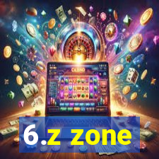 6.z zone